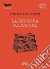 La signora scompare libro