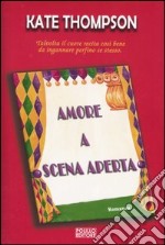 Amore a scena aperta libro