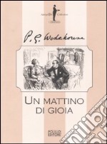 Un mattino di gioia libro