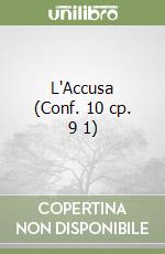 L'Accusa (Conf. 10 cp. 9 1)