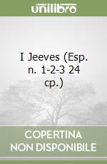 I Jeeves (Esp. n. 1-2-3 24 cp.) libro