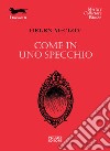 Come in uno specchio libro di McCloy Helen