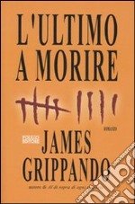 L'ultimo a morire