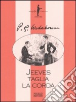 Jeeves taglia la corda libro