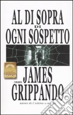 Al di sopra di ogni sospetto libro