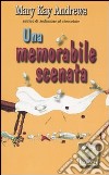 Una memorabile scenata libro