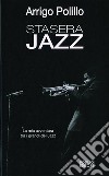 Stasera jazz. Ediz. illustrata libro