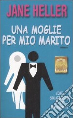 Una moglie per mio marito