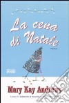 La cena di Natale libro di Andrews Mary K.