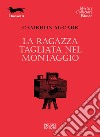 La Ragazza tagliata nel montaggio libro di McCabe Cameron