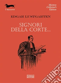 Signori della corte...