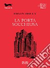 La porta socchiusa libro di Reilly Helen