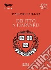 Delitto a Harvard libro di Fuller Timothy