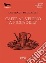 Caffè al veleno a Piccadilly