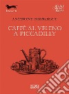 Caffè al veleno a Piccadilly libro