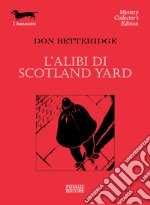 L'Alibi di Scotland Yard libro