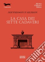 La casa dei sette cadaveri libro