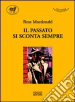 Il passato si sconta sempre libro