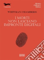 I morti non lasciano impronte digitali libro