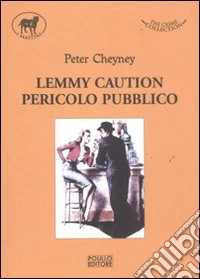 Lemmy caution. Pericolo pubblico libro