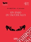 Un paio di tacchi alti libro di Fuller Timothy