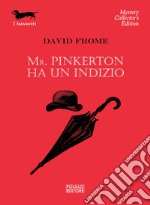 Mr. Pinkerton ha un indizio