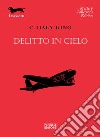 Delitto in cielo libro