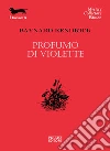 Profumo di violette libro di Kendrick Baynard