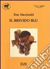 Il brivido blu libro di MacDonald Ross