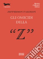 Gli omicidi della «Z» libro