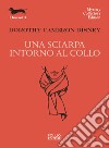 Una sciarpa intorno al collo libro di Disney Dorothy C.