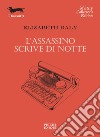 L'assassino scrive di notte libro