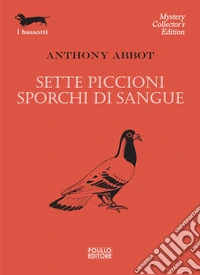 Sette piccioni sporchi di sangue libro