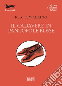 Il cadavere in pantofole rosse libro