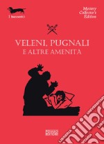 Veleni, pugnali e altre amenità libro