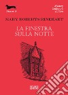 La finestra sulla notte libro di Rinehart Mary Roberts