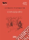 Congelato libro di Weymouth Anthony