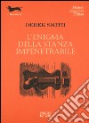 L'enigma della stanza impenetrabile libro