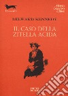 Il caso della zitella acida libro di Kennedy Milward