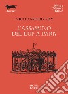 L'assassino del luna park libro di Brady Nicholas