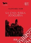 La casa sulla scogliera libro di Orr Clifford