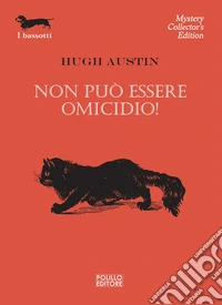 Non può essere omicidio! libro