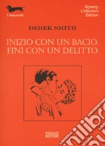 Iniziò con un bacio, finì con un delitto libro