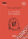 La morte invisibile libro