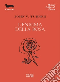 L'enigma della rosa libro