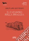 Il capanno sulla spiaggia libro di Kennedy Milward