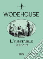 L'inimitabile Jeeves libro