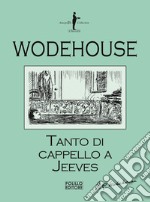 Tanto di cappello a Jeeves libro