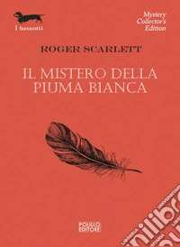 Il mistero della piuma bianca