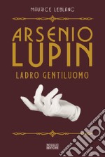 Arsenio Lupin, ladro gentiluomo. Vol. 1 libro